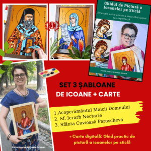 Oferta Set 3 Șabloane de icoane: Acoperamantul Maicii Domnului, Sf. Parascheva, Sf. Nectarie